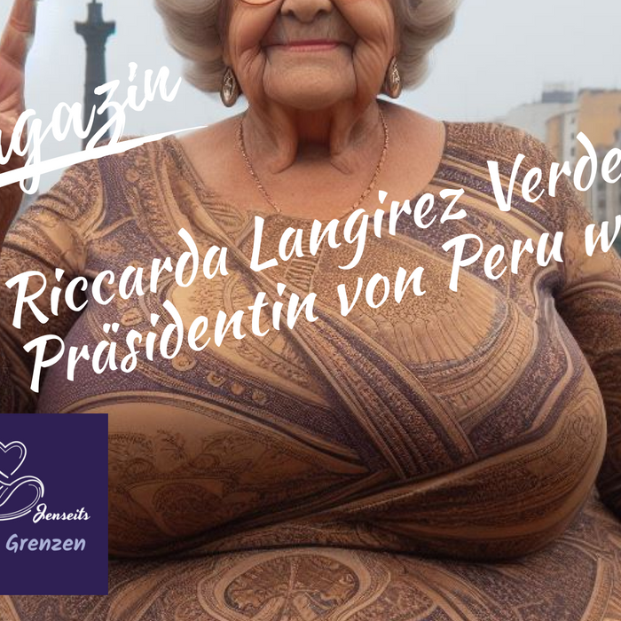 Blitzmeldung: Riccarda Langirez Verdes will Präsidentin von Peru werden