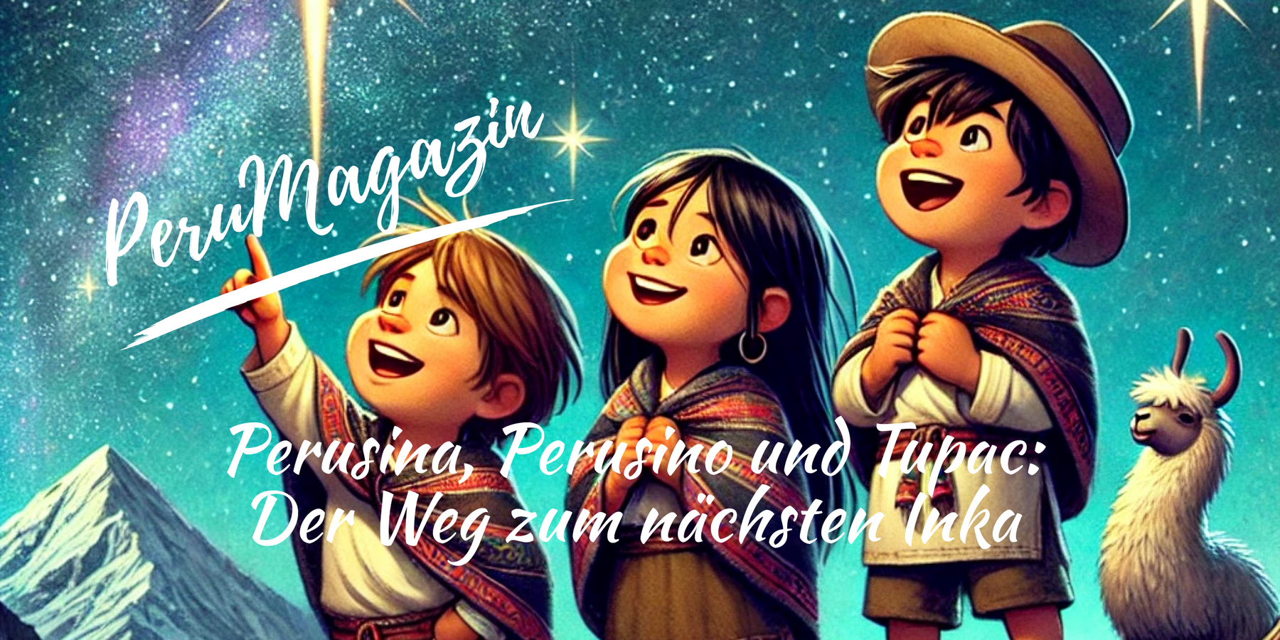 Perusina, Perusino und Tupac: Der Weg zum nächsten Inka