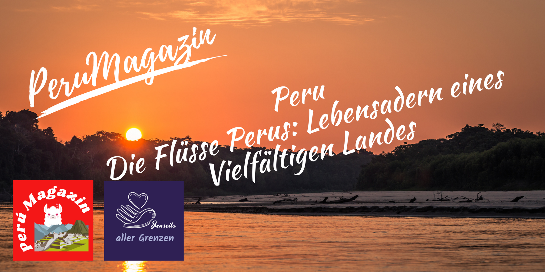 Die Flüsse Perus: Lebensadern eines Vielfältigen Landes