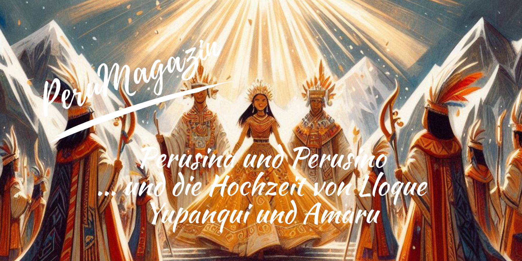 Die Hochzeit von Lloque Yupanqui und Amaru