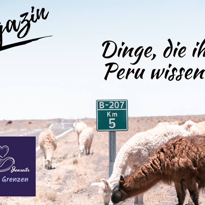 Dinge, die ihr über Peru wissen müßt