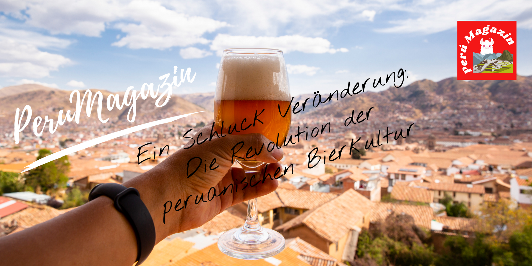 Ein Schluck Veränderung: Die Revolution der peruanischen Bierkultur