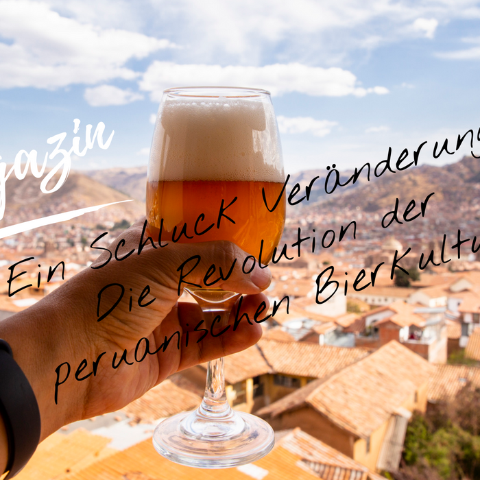 Ein Schluck Veränderung: Die Revolution der peruanischen Bierkultur