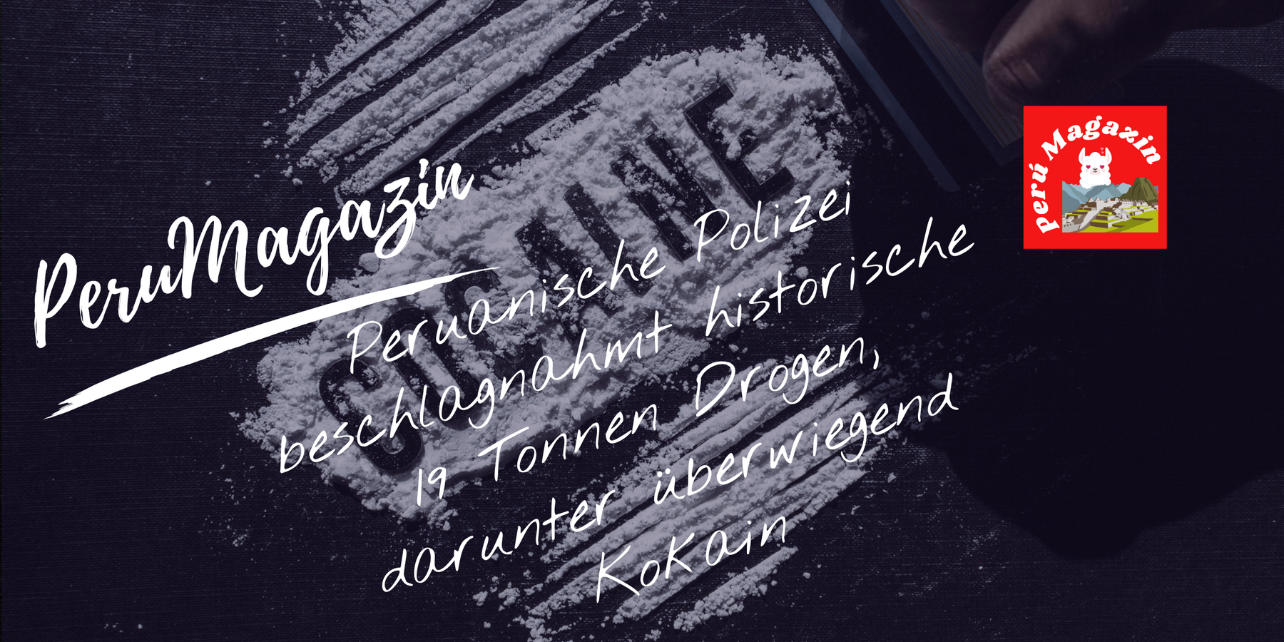 Peruanische Polizei beschlagnahmt historische 19 Tonnen Drogen, darunter überwiegend Kokain