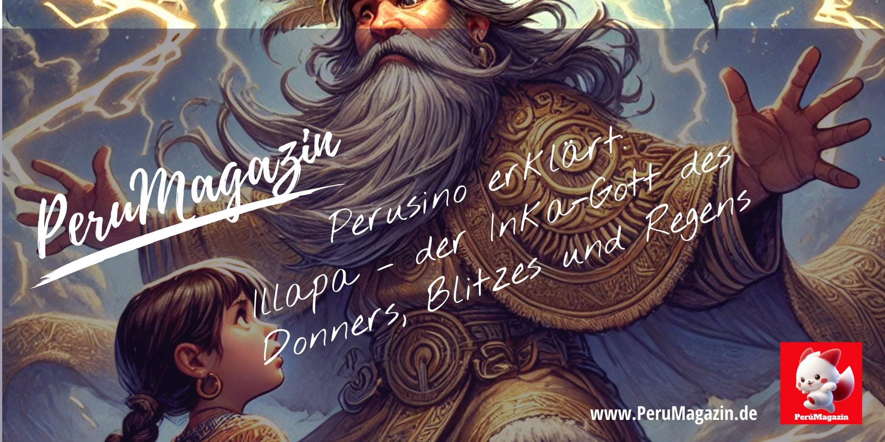 Perusino erklärt: Illapa – der Donner- und Regengott der Inkas