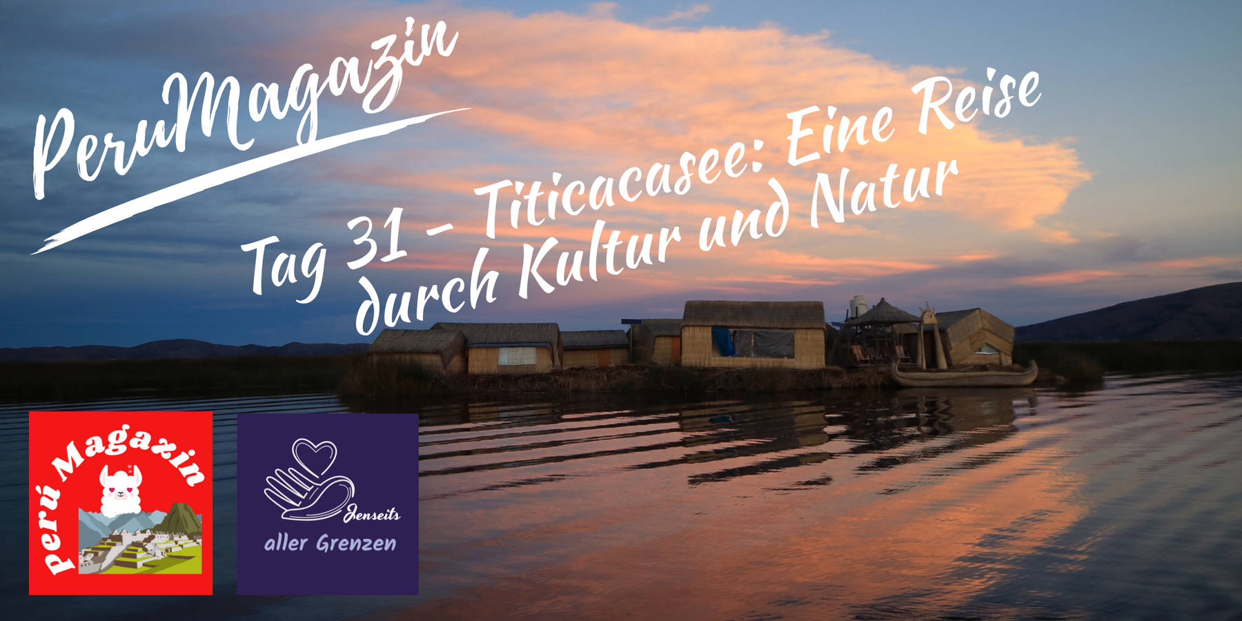 Tag 31 - Titicacasee: Eine Reise durch Kultur und Natur