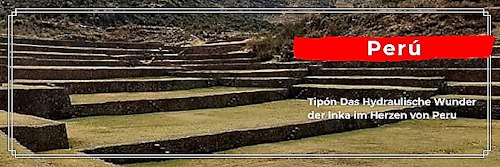Tipón: Das Hydraulische Wunder der Inka im Herzen von Peru