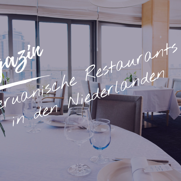 Peruanische Restaurants in den Niederlanden
