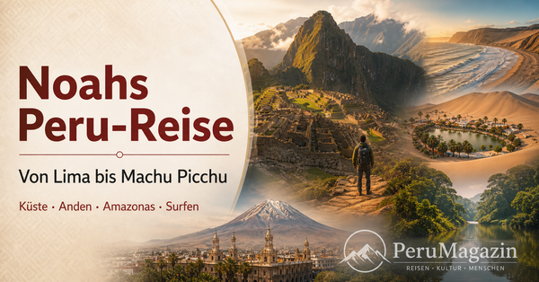 Noahs Peru-Reise