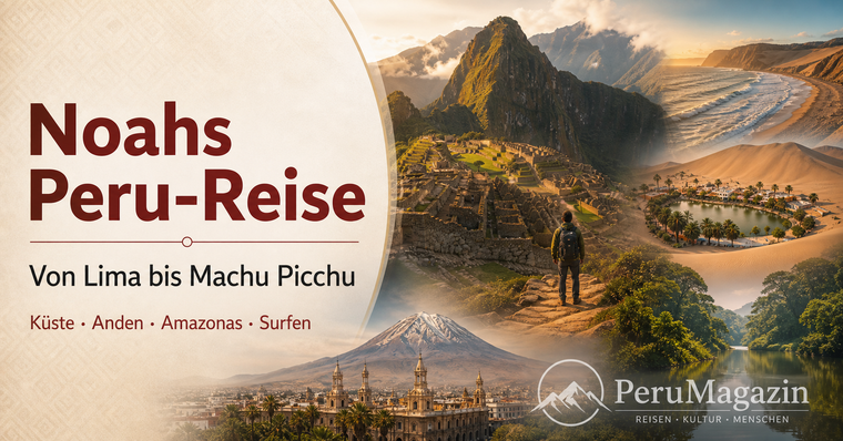 Noah's Trip to Peru: Lima, Paracas, Machu Picchu, and Chicama