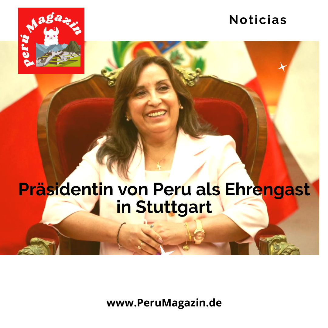 Präsidentin von Peru als Ehrengast in Stuttgart