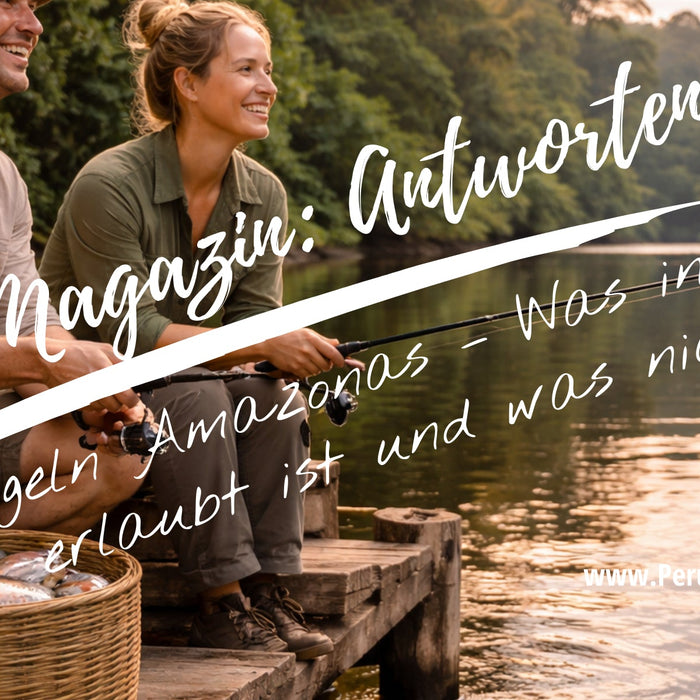 Angeln Amazonas – Was in Peru erlaubt ist und was nicht