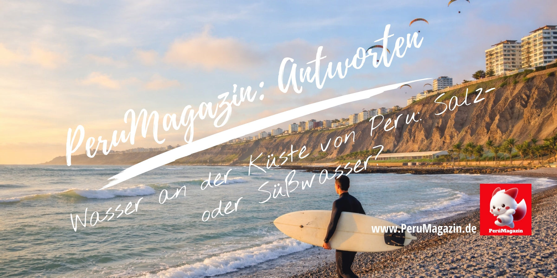 Wasser an der Küste von Peru: Salz- oder Süßwasser