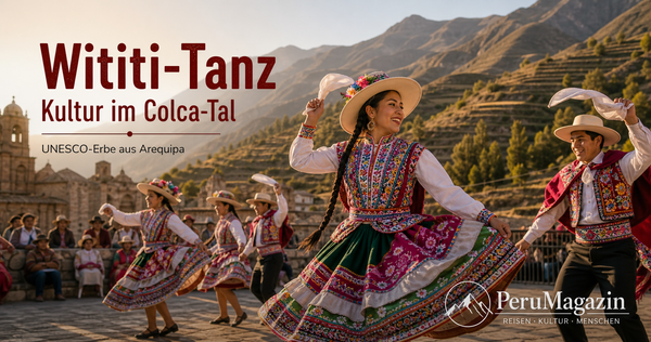 Wititi-Tanz im Colca-Tal