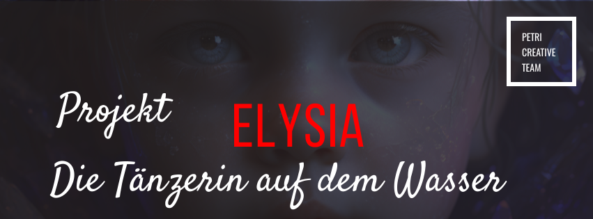 Projekt: Elysia - Die Tänzerin auf dem Wasser