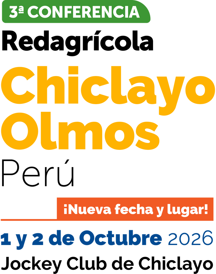 3. Conferencia Redagrícola Chiclayo–Olmos